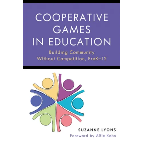 Cooperative Games in Education: Building Community Without Competition, Pre-K-12