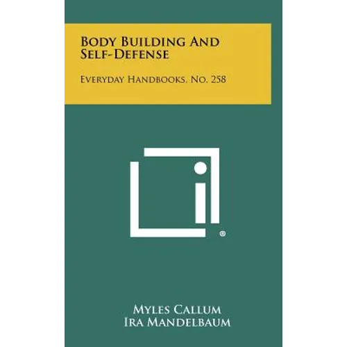Body Building and Self-Defense: Everyday Handbooks, No. 258