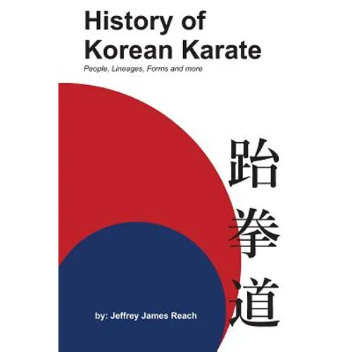 History of Korean Karate: People, Lineages, Forms and more