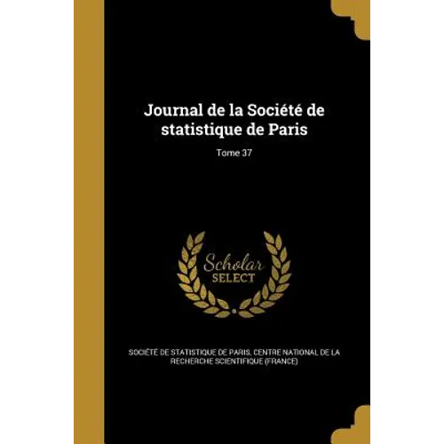 Journal de la Société de statistique de Paris; Tome 37