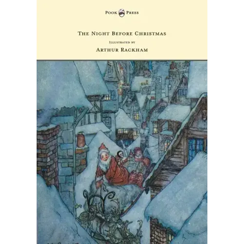 The Night Before Christmas - Illustrated by Arthur Rackham