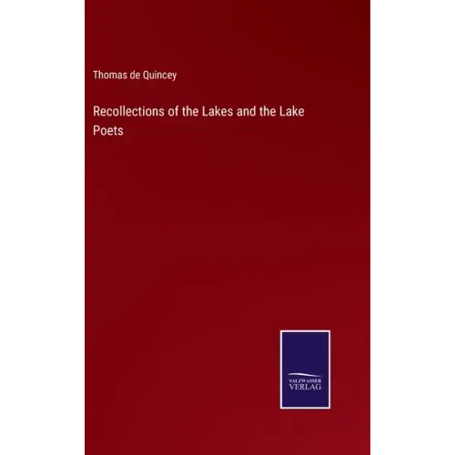 Recollections of the Lakes and the Lake Poets
