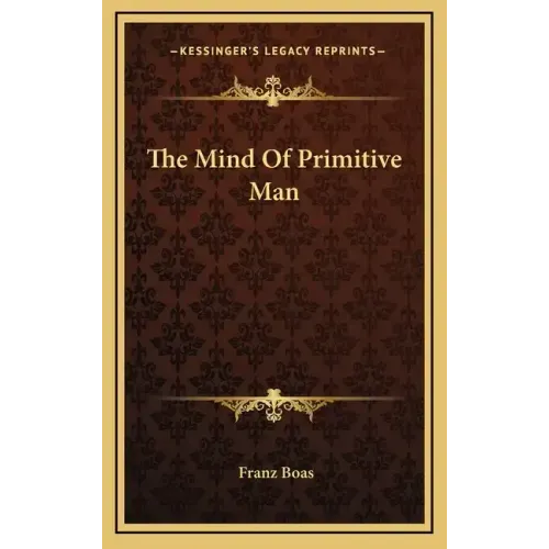 The Mind of Primitive Man