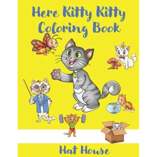 Here Kitty Kitty Coloring Book