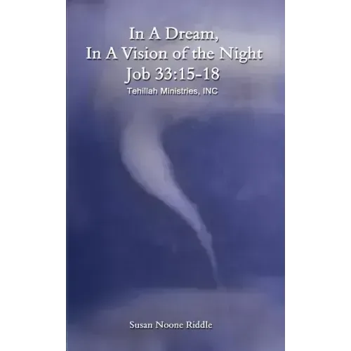 In A Dream, In A Vision of the Night: Job 33:15-18