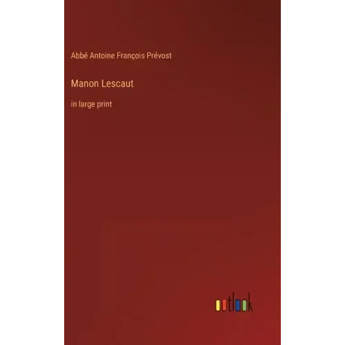 Manon Lescaut: in large print