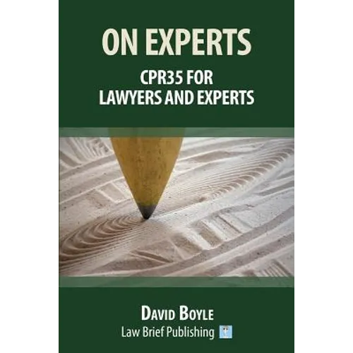 On Experts: CPR35 for Lawyers and Experts
