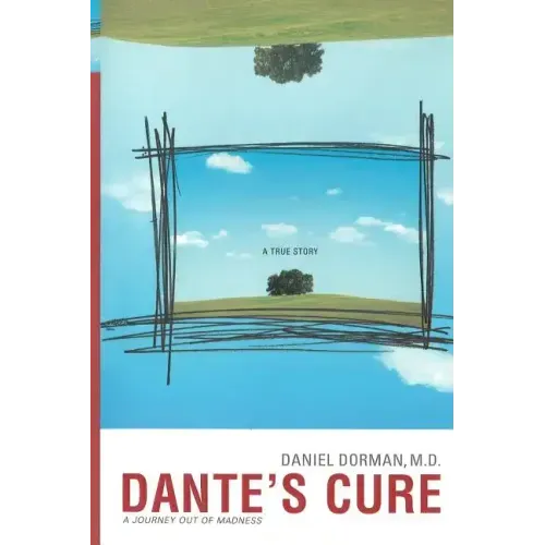 Dante's Cure: A Journey Out of Madness
