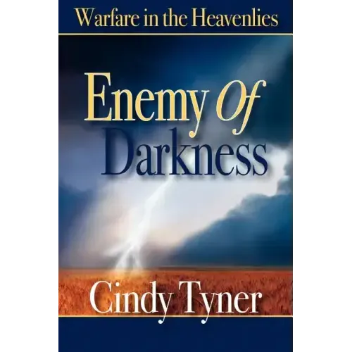 Enemy of Darkness: Warfare in the Heavenlies