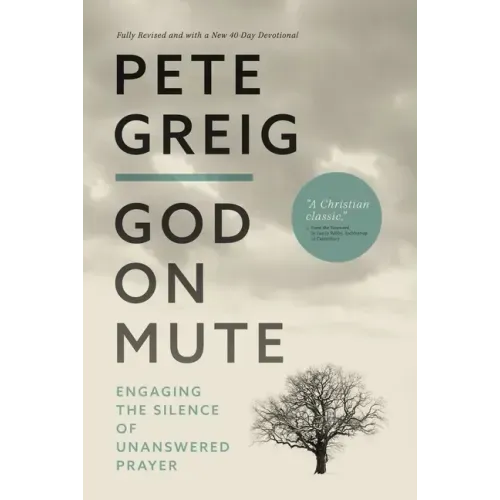 God on Mute: Engaging the Silence of Unanswered Prayer