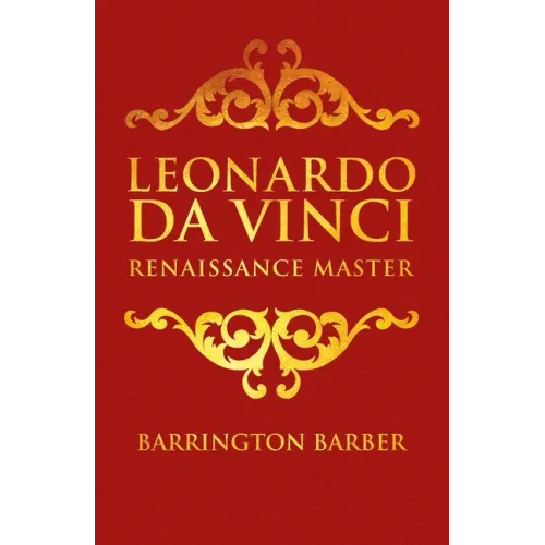 Leonardo Da Vinci: Renaissance Master
