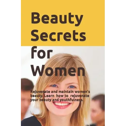Beauty Secrets for Women: Rejuvenate and maintain women's beauty. Learn about the discovery of researcher David Hudson and how to use it to reju