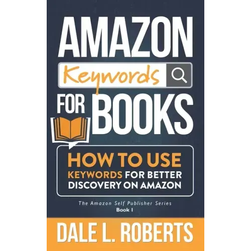 Amazon Keywords for Books: How to Use Keywords for Better Discovery on Amazon