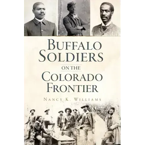 Buffalo Soldiers on the Colorado Frontier