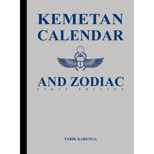 Kemetan Calendar and Zodiac, First Edition