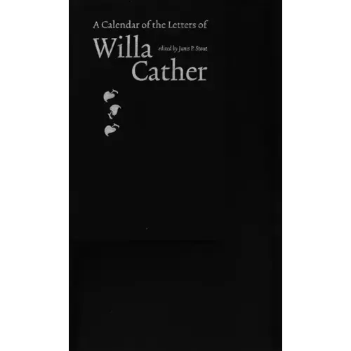 A Calendar of the Letters of Willa Cather