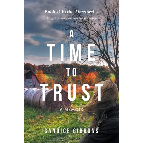 A Time to Trust: A Memoir