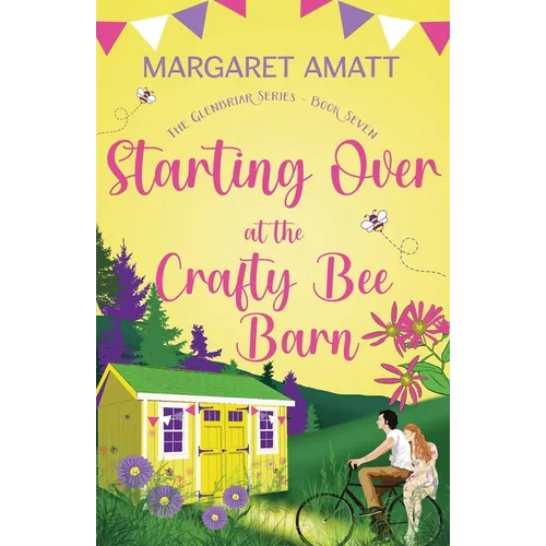 Starting Over at the Crafty Bee Barn