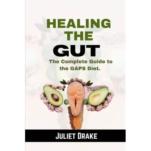 Healing the Gut: The Complete Guide to the GAPS Diet.