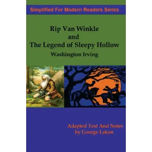 Rip Van Winkle And The Legend of Sleepy Hollow: Simplified for Modern Readers