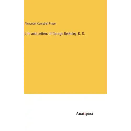 Life and Letters of George Berkeley, D. D.