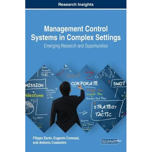 Management Control Systems in Complex Settings: Emerging Research and Opportunities