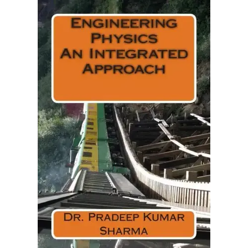 Engineering Physics - An Integrated Approach: Engineering Physics