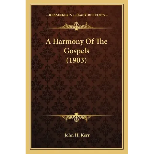 A Harmony of the Gospels (1903)