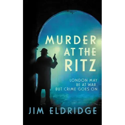 Murder at the Ritz: The Stylish Wartime Whodunnit