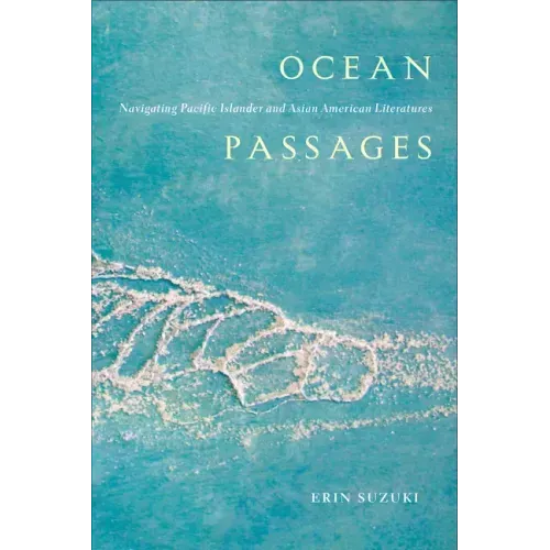 Ocean Passages: Navigating Pacific Islander and Asian American Literatures