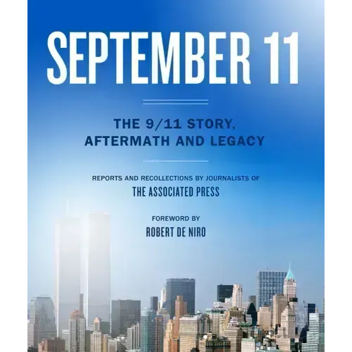 September 11: The 9/11 Story, Aftermath and Legacy