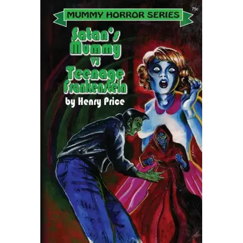 Satan's Mummy vs Teenage Frankenstein
