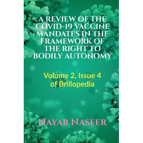 A Review of the Covid-19 Vaccine Mandates in the Framework of the Right to Bodily Autonomy