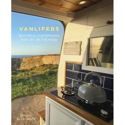 Vanlifers: Beautiful Conversions for Life on the Road