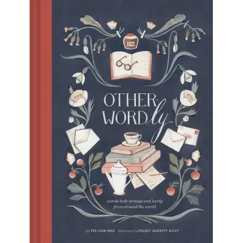 Other-Wordly: Words Both Strange and Lovely from Around the World