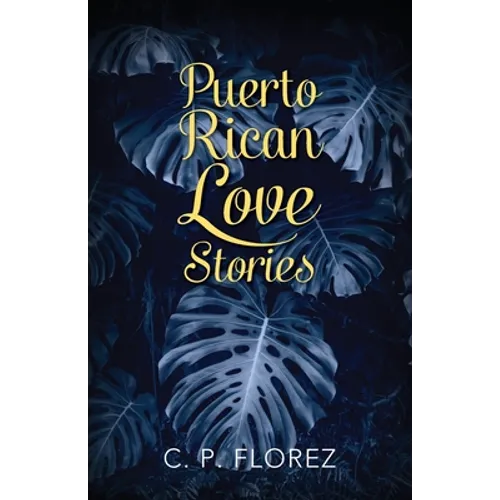 Puerto Rican Love Stories