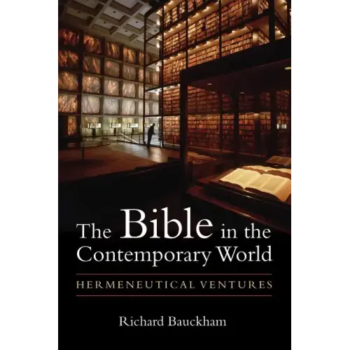 The Bible in the Contemporary World: Hermeneutical Ventures