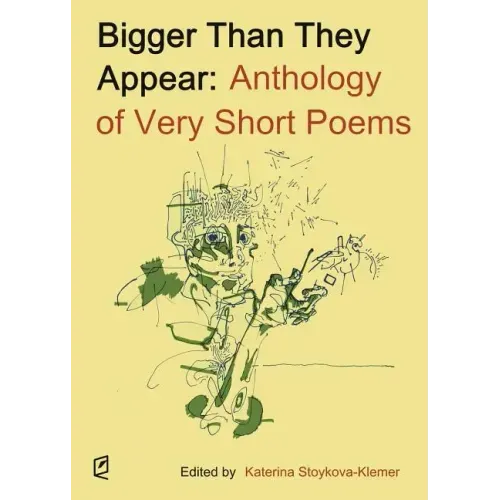 Bigger Than They Appear: Anthology of Very Short Poems