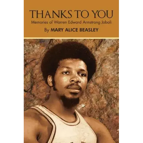 Thanks to You: Memories of Warren Edward Armstrong Jabali