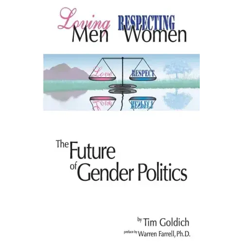 Loving Men, Respecting Women: The Future of Gender Politics