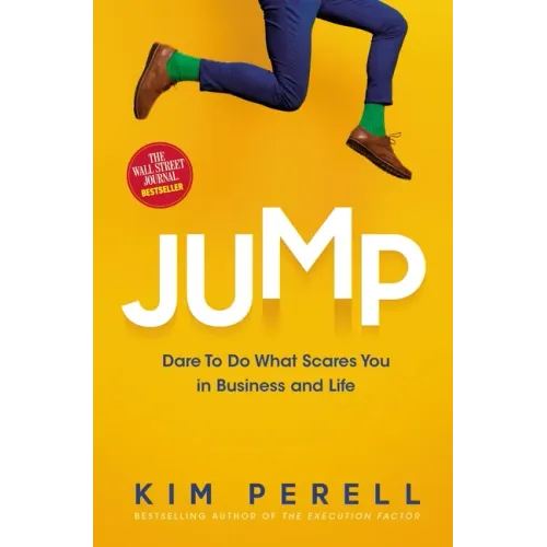 Jump: Dare to Do What Scares You in Business and Life