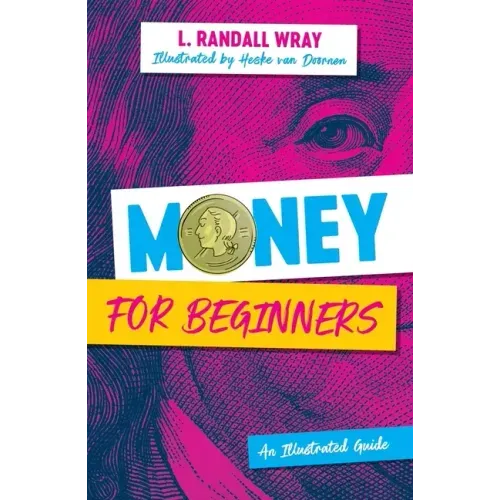 Money for Beginners: An Illustrated Guide