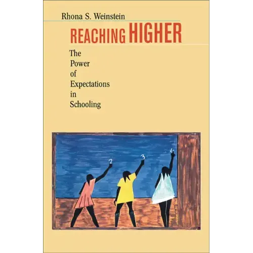 Reaching Higher: The Power of Expectations in Schooling
