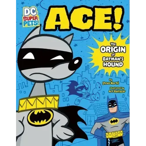 Ace: The Origin of Batman's Hound