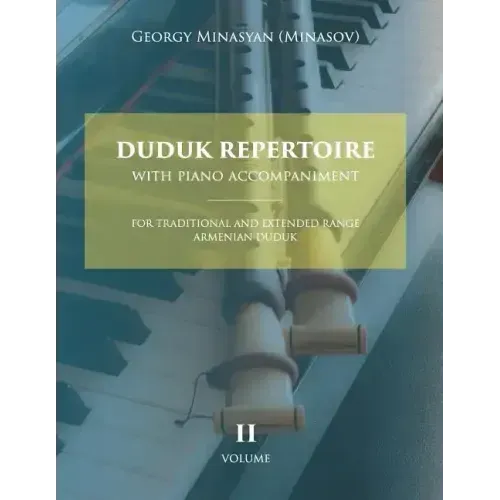 Duduk Repertoire With Piano Accompaniment: For Traditional and Extended Range Armenian Duduk