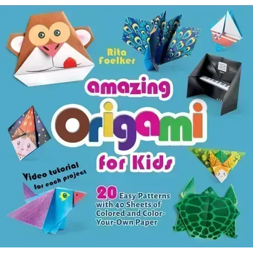 Amazing Origami for Kids: 20 Easy Patterns with 40 Sheets of Colored and Color-Your-Own Paper