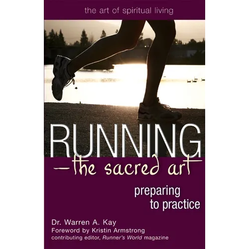 Running--The Sacred Art: Preparing to Practice