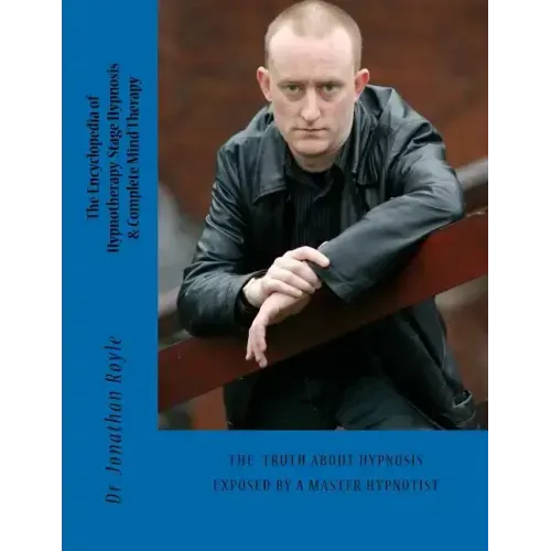 The Encyclopedia of Hypnotherapy, Stage Hypnosis & Complete Mind Therapy