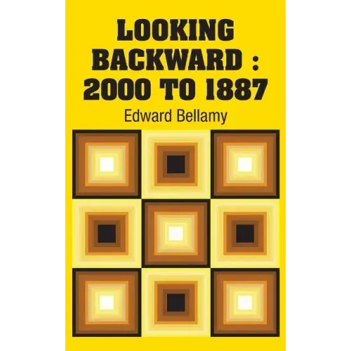 Looking Backward: 2000 to 1887