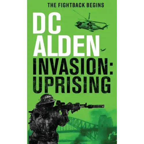 Invasion Uprising: A Military Action Technothriller